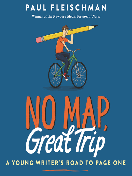 Title details for No Map, Great Trip by Paul Fleischman - Available